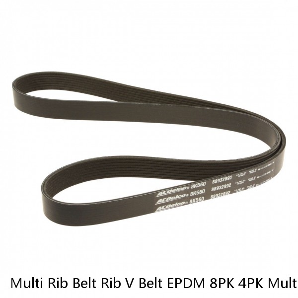 Multi Rib Belt Rib V Belt EPDM 8PK 4PK Multi Poly Rib PK V Belt 6PK V-ribbed Automotive Ribbed V Belt For Volvo