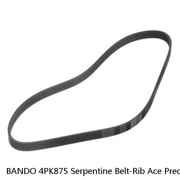 BANDO 4PK875 Serpentine Belt-Rib Ace Precision Engineered V-Ribbed Belt  (Fits: Toyota)