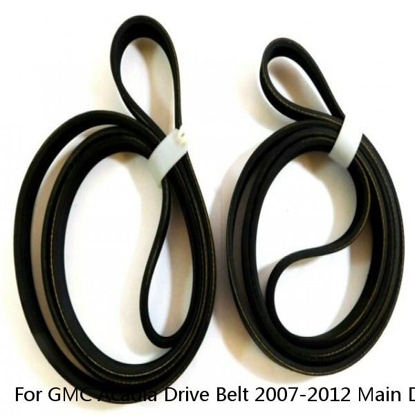 For GMC Acadia Drive Belt 2007-2012 Main Drive 6 Rib Count Serpentine Belt #1 image